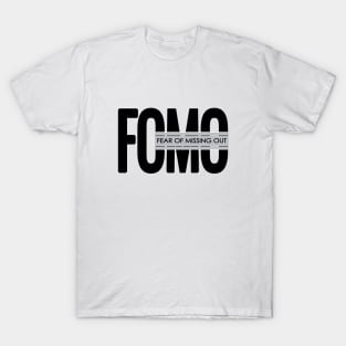 FOMO-joy of missing out T-Shirt